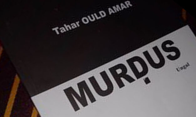 <em>Murḍus </em> n Tahar Uld Ɛmer, naɣ tazmert n wungal…