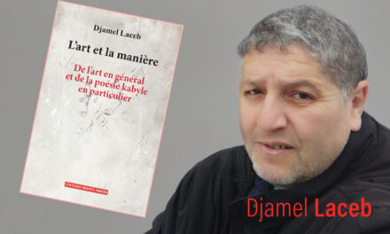 PUBLICATION  : L&rsquo;art et la manière… | Questions d&rsquo;art avec Djamel Laceb (1/2)