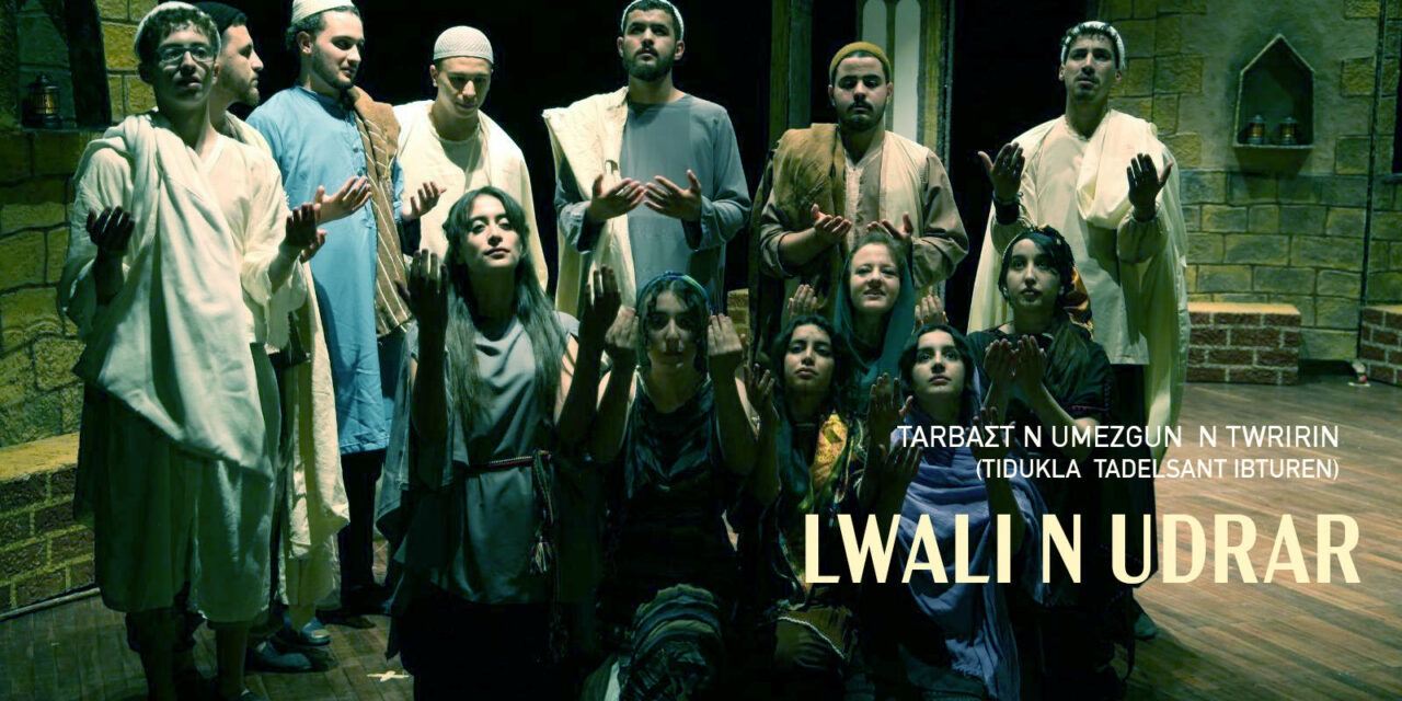 « Lwali n wedrar » monte sur les planches