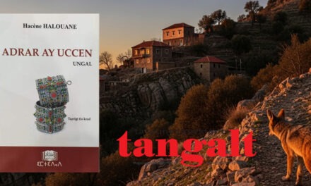 Hacène HALOUANE | «Adrar ay uccen »: l’appel de la montagne (Partie 1/2)