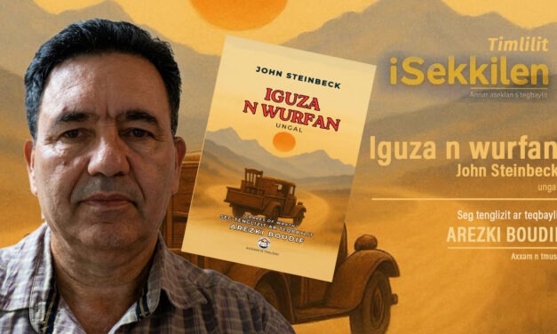 Timlilit | Steinbeck s teqbaylit s ɣur Areẓqi Budif 