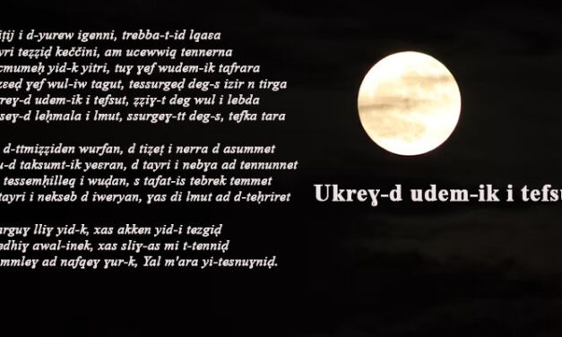 Ccbaḥa n usefru |  Amedya : «Ukreɣ-d udem-ik i tefsut» n Nayt Ǧiǧi