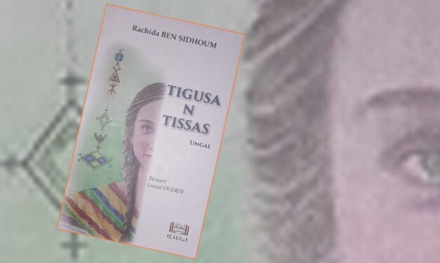 LA MORALE DANS LE ROMAN KABYLE :  Tigusa n tissas de Rachida BEN SIDHOUM