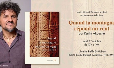 NOUVELLE PUBLICATION : Quand la montagne répond au vent, de Karim Akouche </br>Le récit de l’éphémère face au permanent