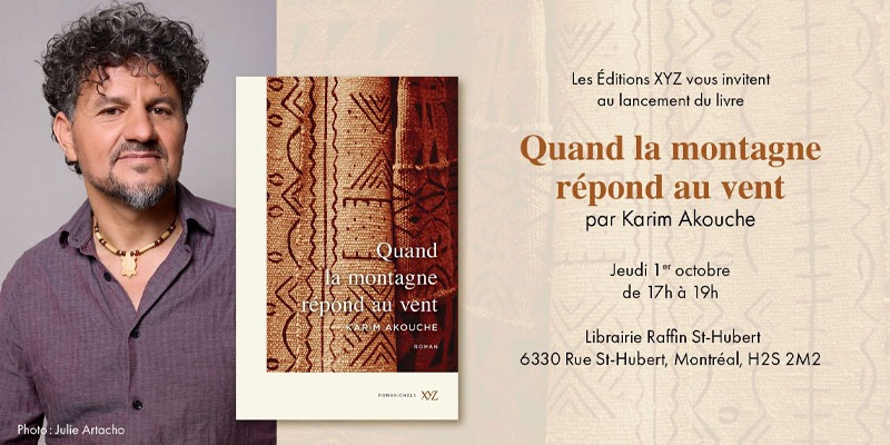 NOUVELLE PUBLICATION : Quand la montagne répond au vent, de Karim Akouche </br>Le récit de l’éphémère face au permanent